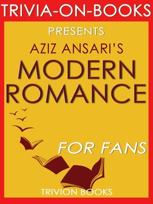 cover image of Modern Romance by Aziz Ansari (Trivia-On-Books)